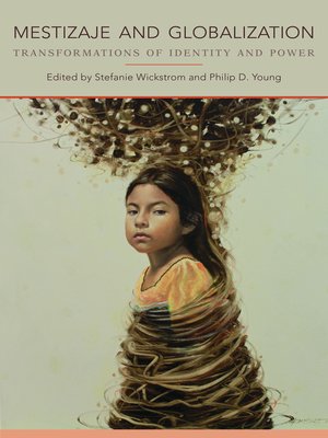 cover image of Mestizaje and Globalization